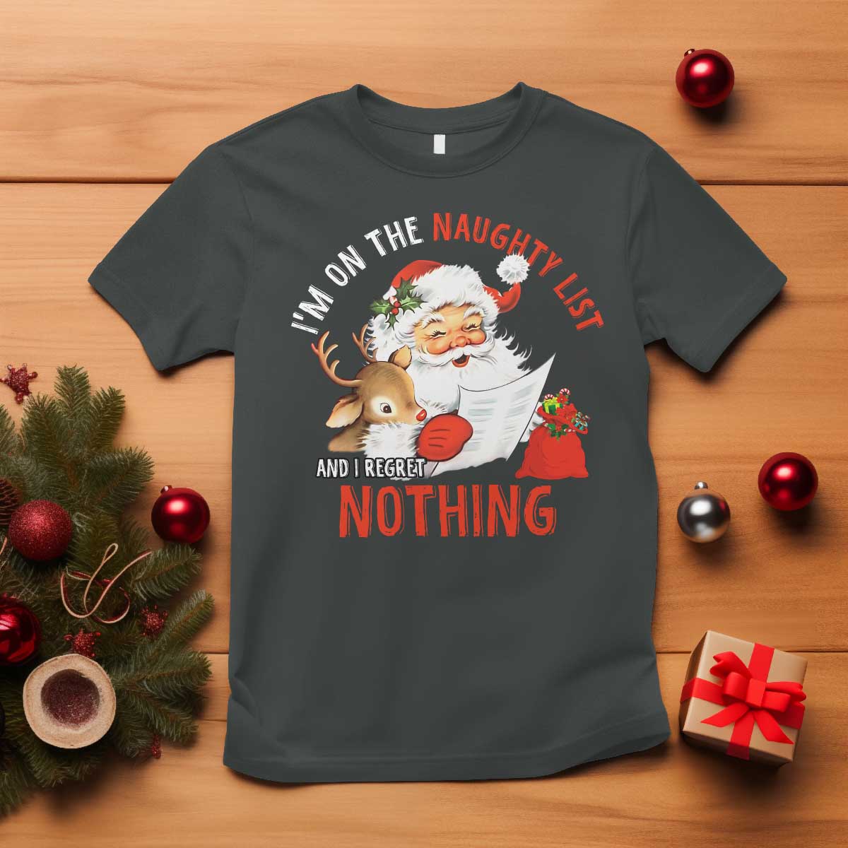 Funny Christmas Santa T Shirt I'm On The Naughty List And I Regret Nothing - Wonder Print Shop