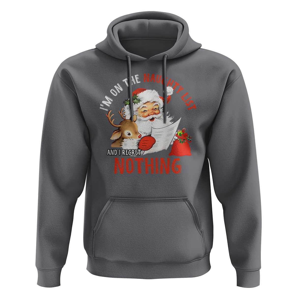 Funny Christmas Santa Hoodie I'm On The Naughty List And I Regret Nothing