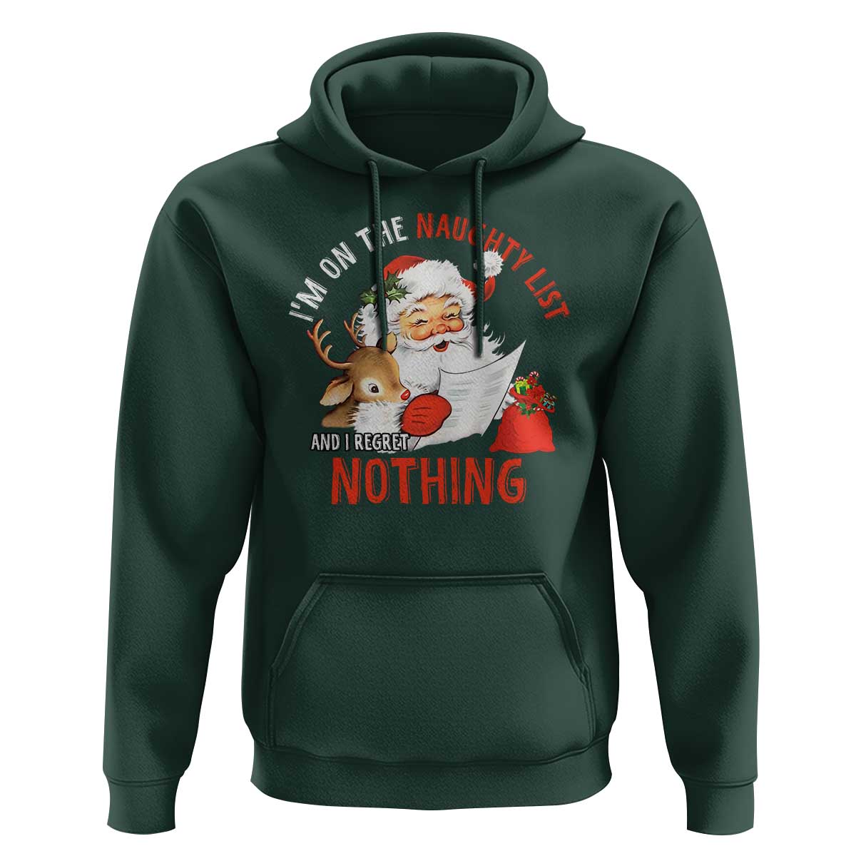 Funny Christmas Santa Hoodie I'm On The Naughty List And I Regret Nothing