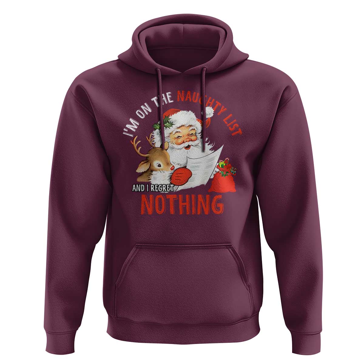 Funny Christmas Santa Hoodie I'm On The Naughty List And I Regret Nothing