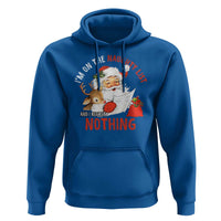 Funny Christmas Santa Hoodie I'm On The Naughty List And I Regret Nothing