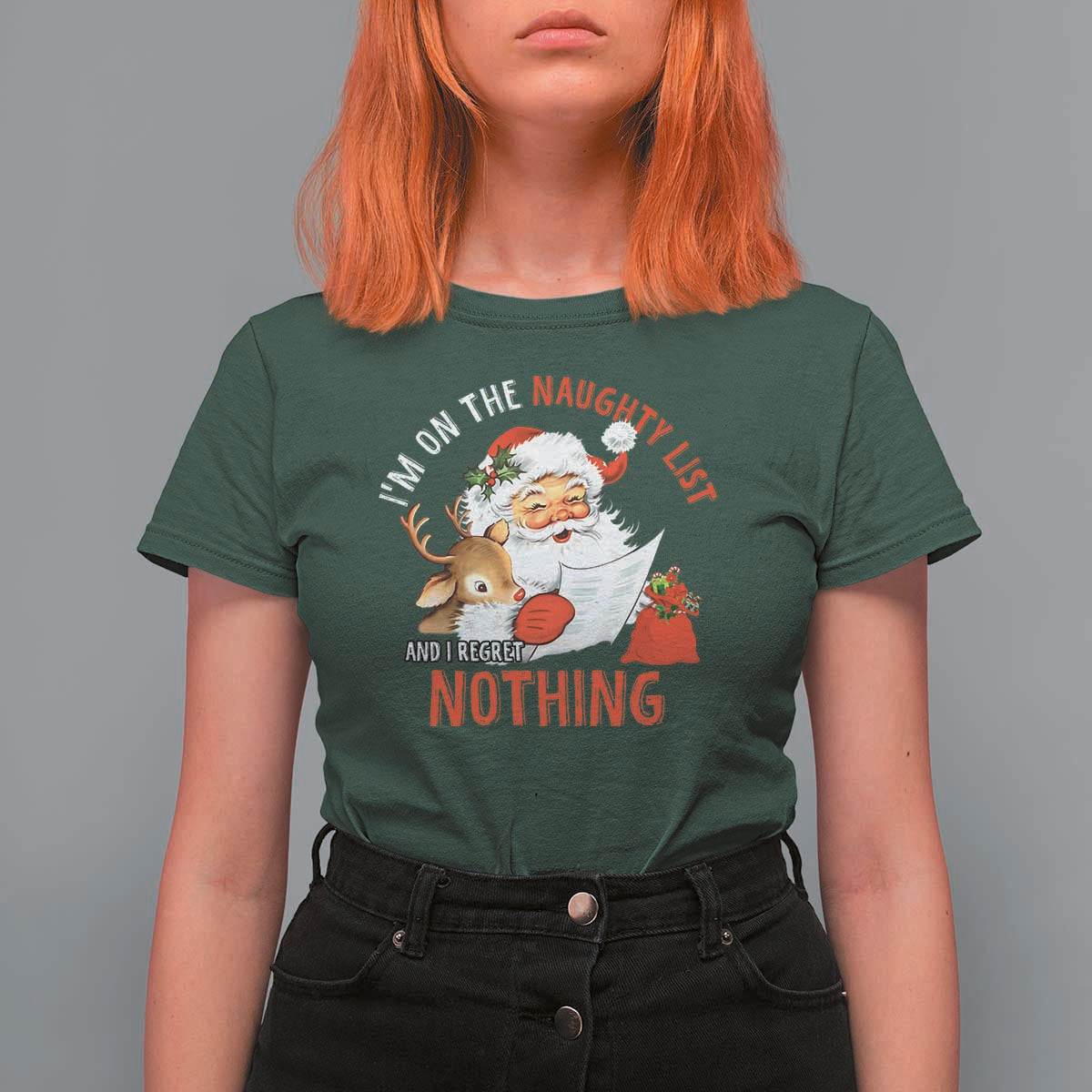 Funny Christmas Santa T Shirt For Women I'm On The Naughty List And I Regret Nothing - Wonder Print Shop