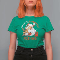 Funny Christmas Santa T Shirt For Women I'm On The Naughty List And I Regret Nothing - Wonder Print Shop