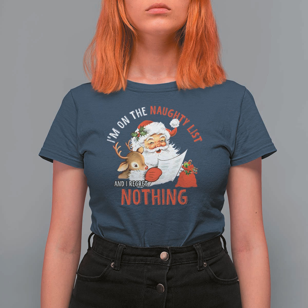 Funny Christmas Santa T Shirt For Women I'm On The Naughty List And I Regret Nothing - Wonder Print Shop