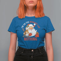 Funny Christmas Santa T Shirt For Women I'm On The Naughty List And I Regret Nothing - Wonder Print Shop