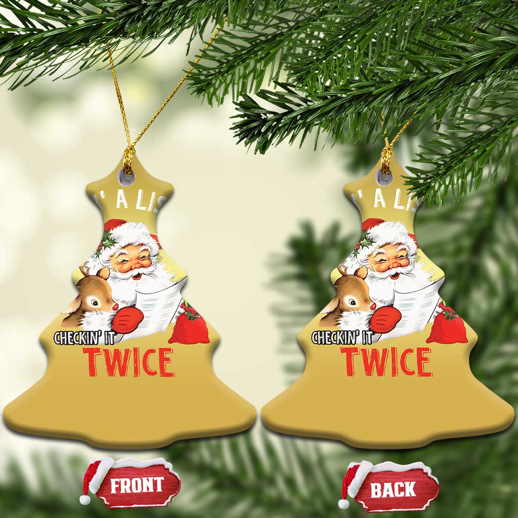 Funny Christmas Santa Christmas Ornament Makin' A List And Checkin' It Twice - Wonder Print Shop