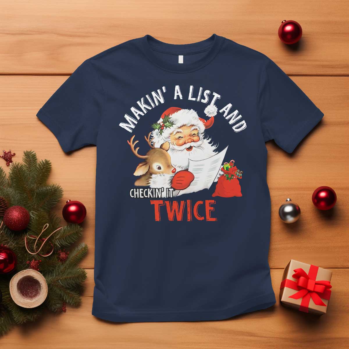 Funny Christmas Santa T Shirt Makin' A List And Checkin' It Twice - Wonder Print Shop