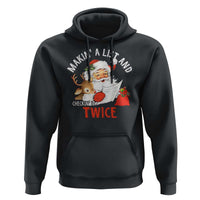 Funny Christmas Santa Hoodie Makin' A List And Checkin' It Twice