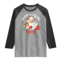 Funny Christmas Santa Raglan Shirt Makin' A List And Checkin' It Twice - Wonder Print Shop