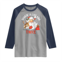 Funny Christmas Santa Raglan Shirt Makin' A List And Checkin' It Twice - Wonder Print Shop