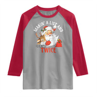 Funny Christmas Santa Raglan Shirt Makin' A List And Checkin' It Twice - Wonder Print Shop