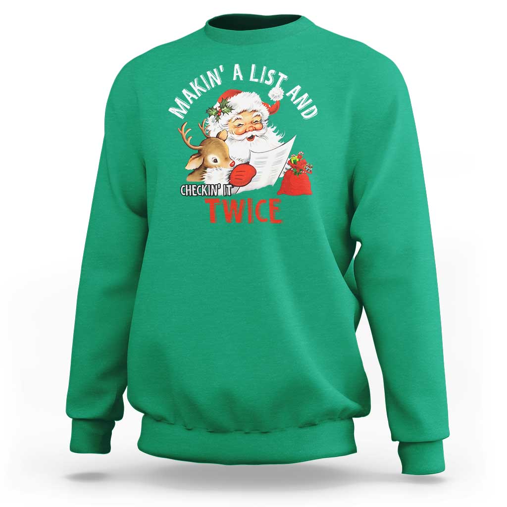 Funny Christmas Santa Sweatshirt Makin' A List And Checkin' It Twice - Wonder Print Shop