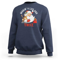 Funny Christmas Santa Sweatshirt Makin' A List And Checkin' It Twice - Wonder Print Shop