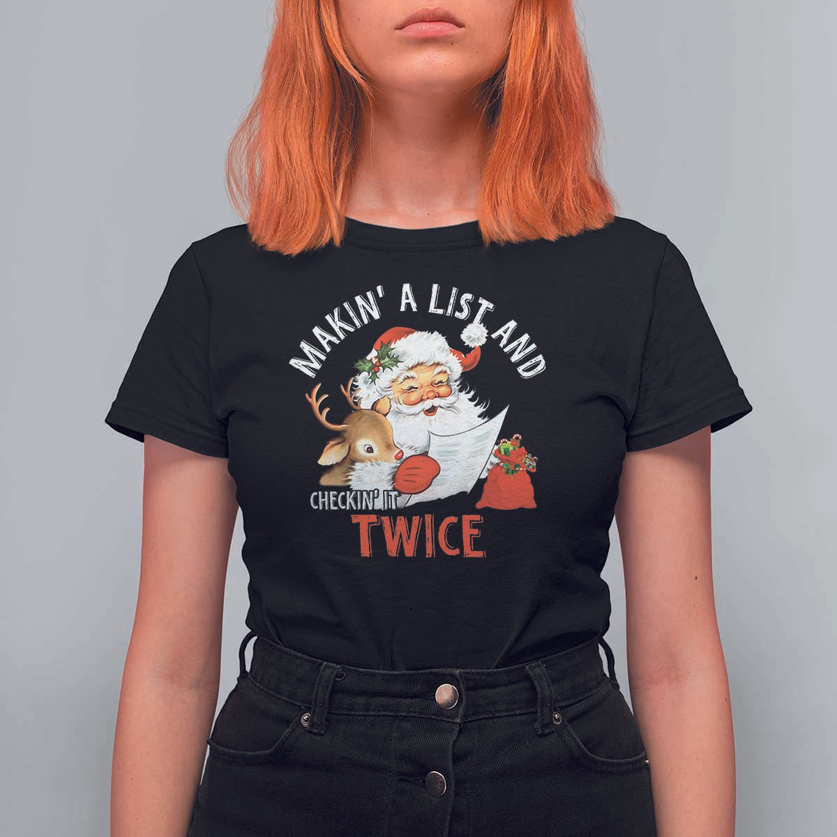 Funny Christmas Santa T Shirt For Women Makin' A List And Checkin' It Twice - Wonder Print Shop
