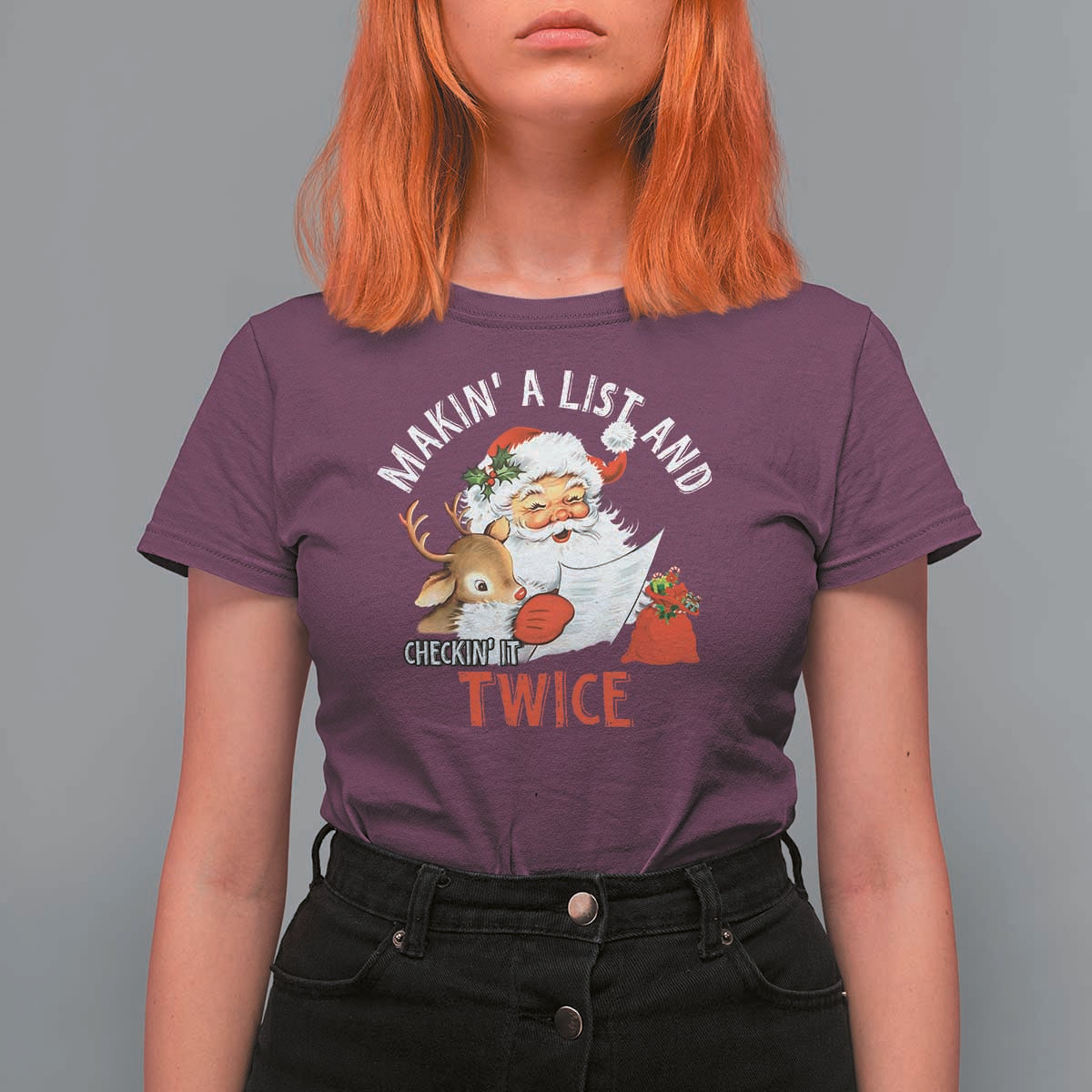Funny Christmas Santa T Shirt For Women Makin' A List And Checkin' It Twice - Wonder Print Shop