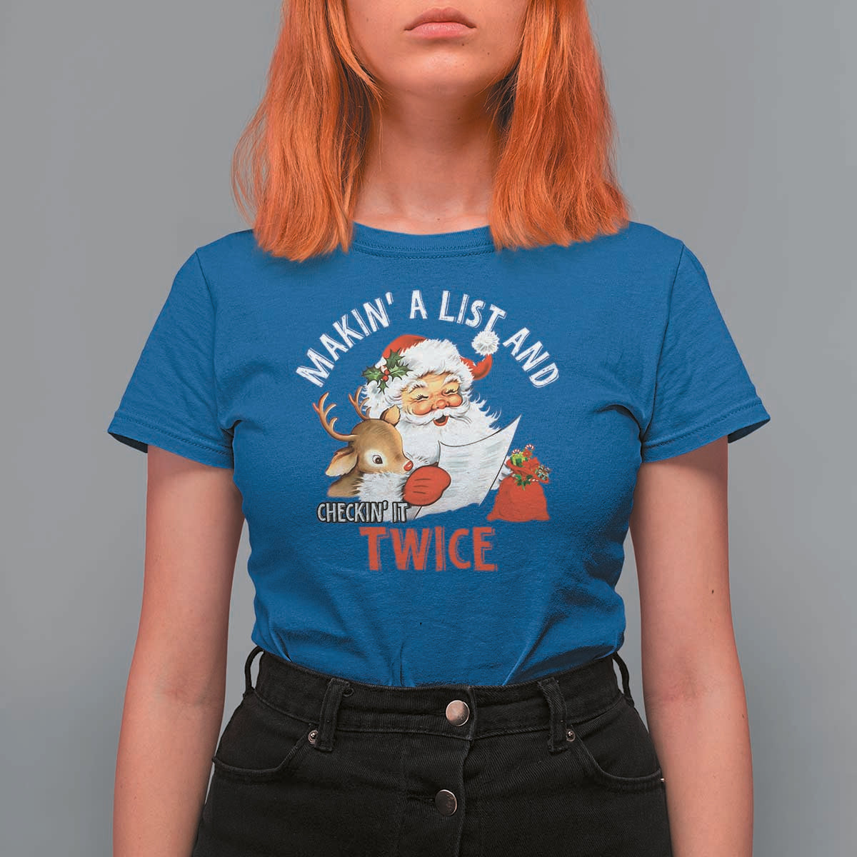 Funny Christmas Santa T Shirt For Women Makin' A List And Checkin' It Twice - Wonder Print Shop