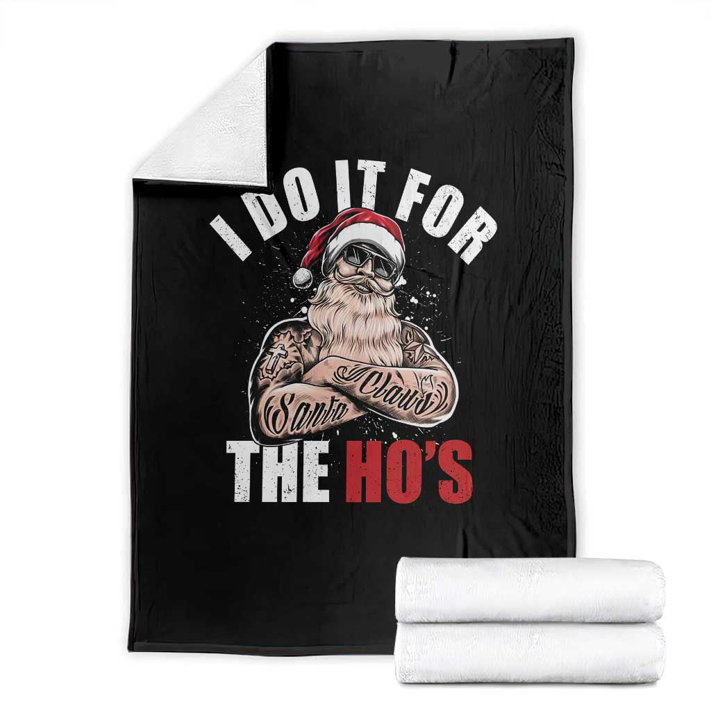Funny Christmas Santa Throw Blanket I Do It For The Ho's - Wonder Print Shop