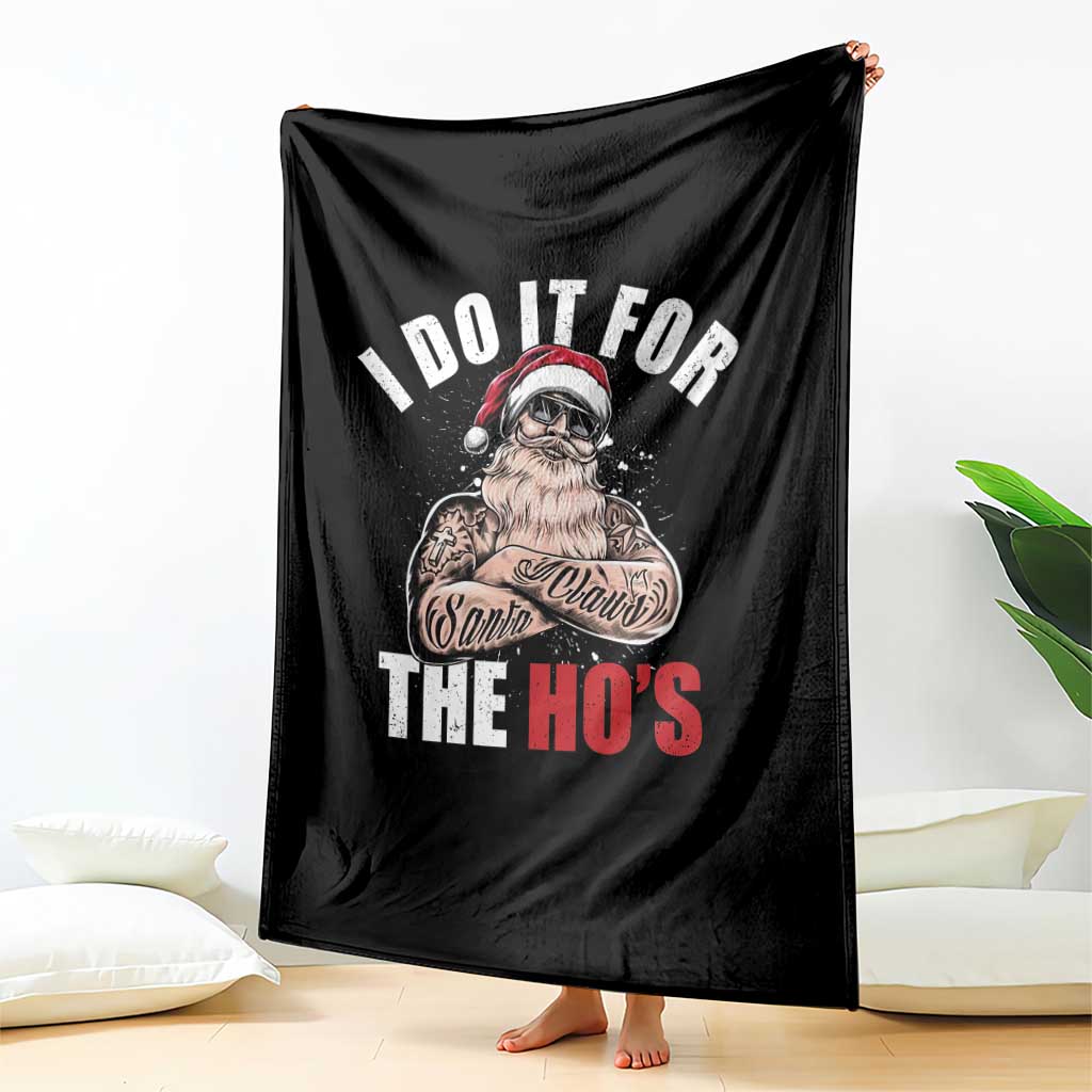 Funny Christmas Santa Throw Blanket I Do It For The Ho's - Wonder Print Shop