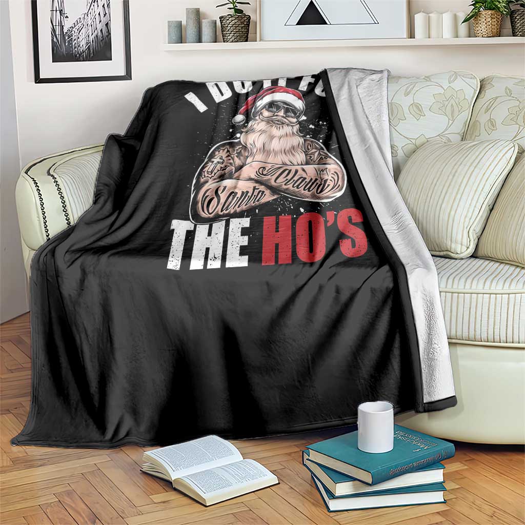 Funny Christmas Santa Throw Blanket I Do It For The Ho's - Wonder Print Shop