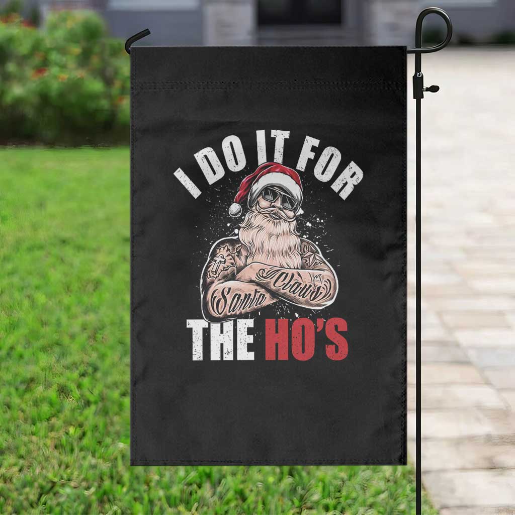 Funny Christmas Santa Garden Flag I Do It For The Ho's - Wonder Print Shop