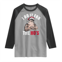 Funny Christmas Santa Raglan Shirt I Do It For The Ho's - Wonder Print Shop