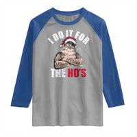 Funny Christmas Santa Raglan Shirt I Do It For The Ho's - Wonder Print Shop