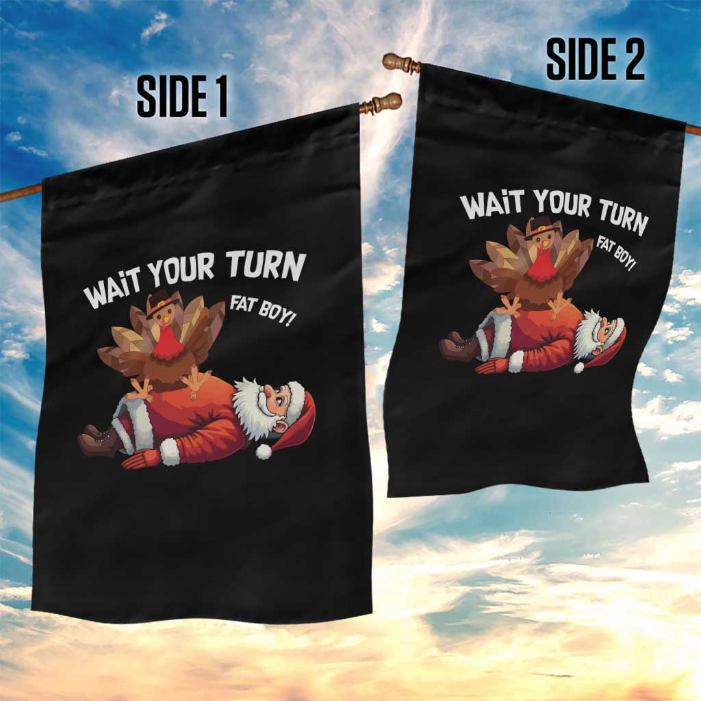 Funny ThanksMas Garden Flag Wait Your Turn Fat Boy Turkey Santa - Wonder Print Shop