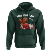 Funny ThanksMas Hoodie Wait Your Turn Fat Boy Turkey Santa