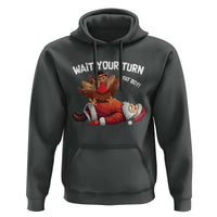 Funny ThanksMas Hoodie Wait Your Turn Fat Boy Turkey Santa