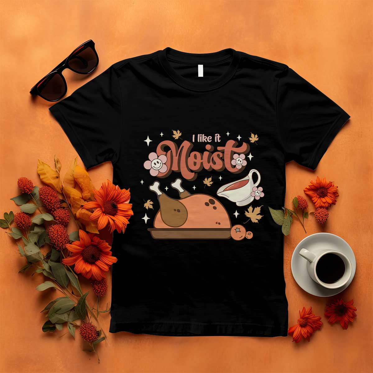 Funny Retro Thanksgiving T Shirt I Like It Moist Fall Season Family Matching - Wonder Print Shop