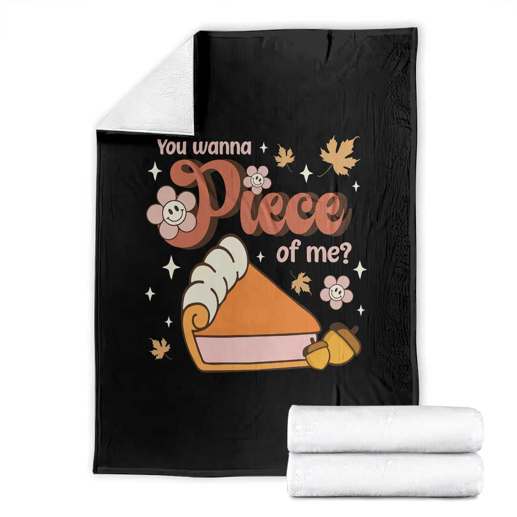 Funny Retro Thanksgiving Throw Blanket You Wanna Piece Of Me Fall Season Family Matching - Wonder Print Shop