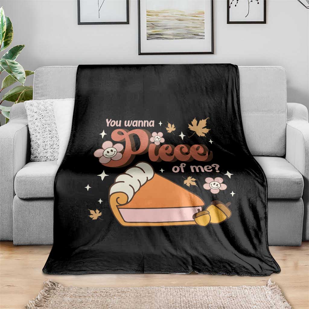 Funny Retro Thanksgiving Throw Blanket You Wanna Piece Of Me Fall Season Family Matching - Wonder Print Shop