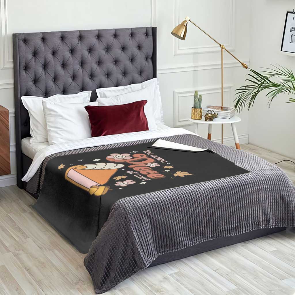 Funny Retro Thanksgiving Throw Blanket You Wanna Piece Of Me Fall Season Family Matching - Wonder Print Shop