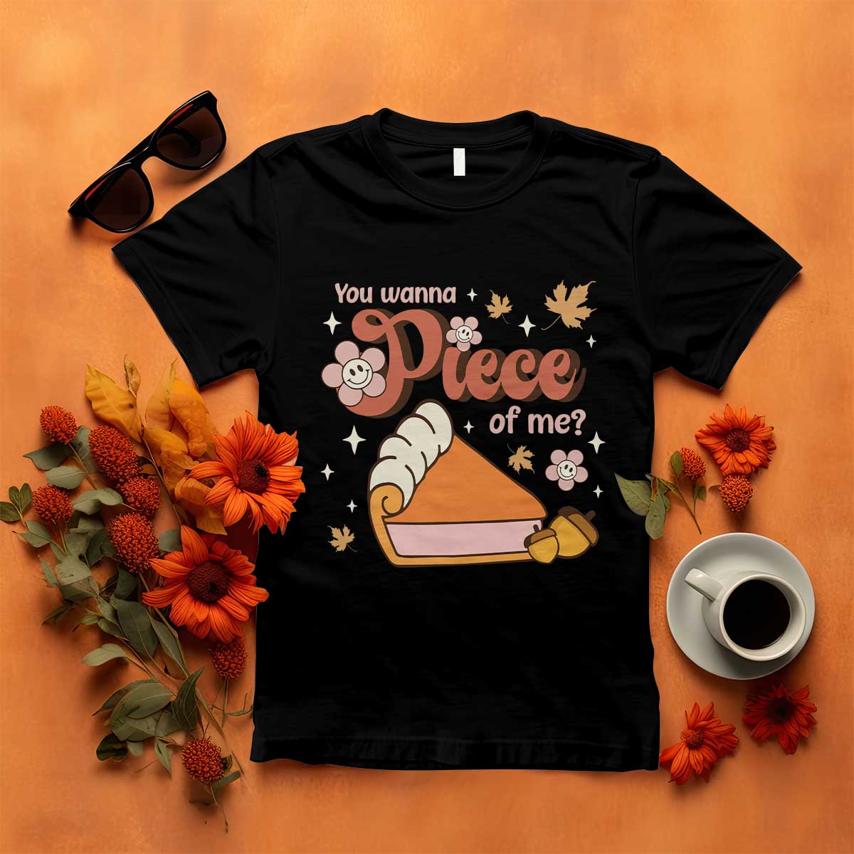 Funny Retro Thanksgiving T Shirt You Wanna Piece Of Me Fall Season Family Matching - Wonder Print Shop