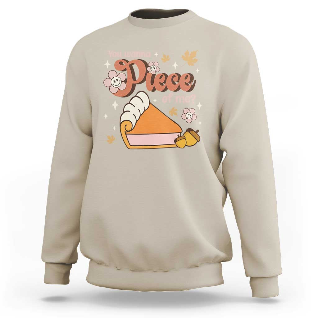 Funny Retro Thanksgiving Sweatshirt You Wanna Piece Of Me Fall Season Family Matching - Wonder Print Shop