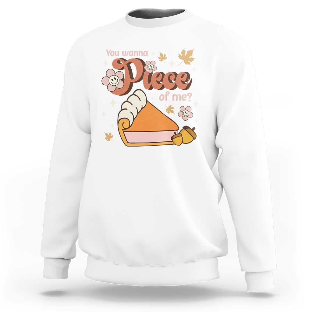 Funny Retro Thanksgiving Sweatshirt You Wanna Piece Of Me Fall Season Family Matching - Wonder Print Shop