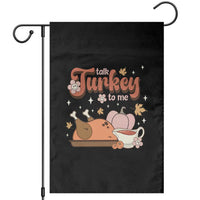 Funny Retro Thanksgiving Garden Flag Talk Turkey To Me Fall Season Family Matching - Wonder Print Shop