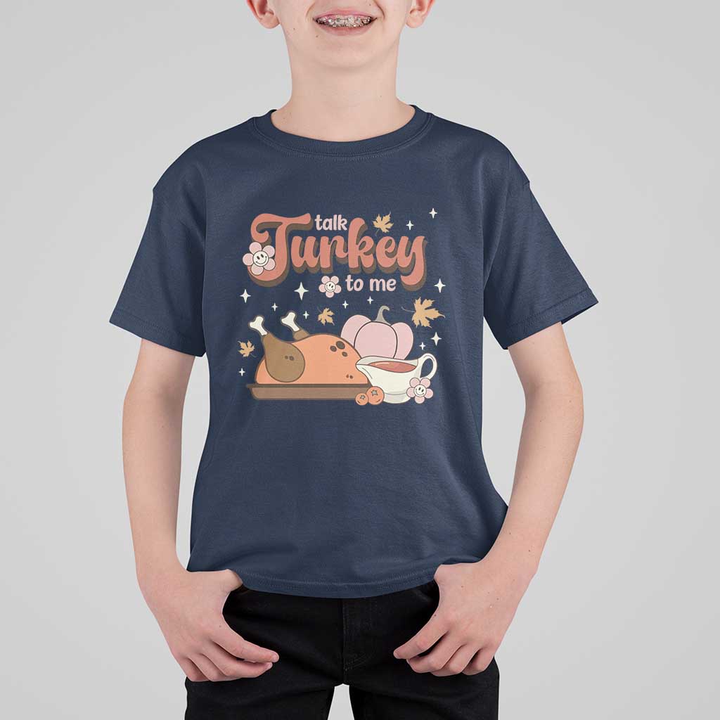 Funny Retro Thanksgiving T Shirt For Kid Talk Turkey To Me Fall Season Family Matching - Wonder Print Shop