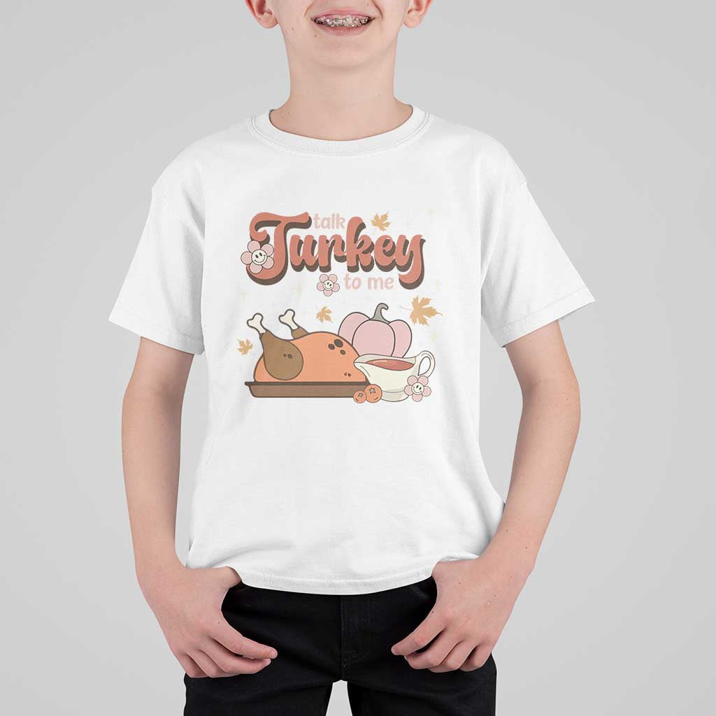 Funny Retro Thanksgiving T Shirt For Kid Talk Turkey To Me Fall Season Family Matching - Wonder Print Shop