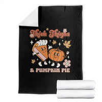 Funny Retro Thanksgiving Throw Blanket Thick Thighs And Pumpkin Pie Fall Season Family Matching - Wonder Print Shop