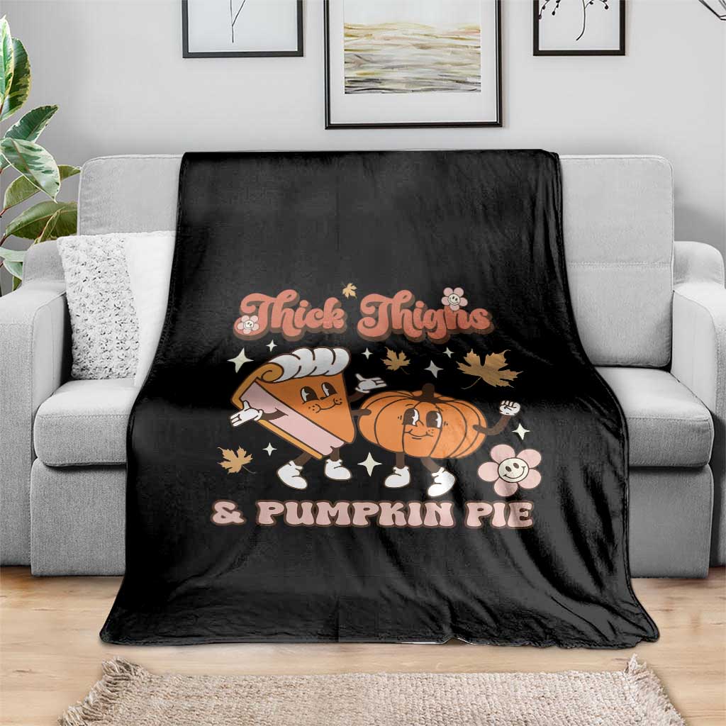 Funny Retro Thanksgiving Throw Blanket Thick Thighs And Pumpkin Pie Fall Season Family Matching - Wonder Print Shop
