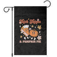 Funny Retro Thanksgiving Garden Flag Thick Thighs And Pumpkin Pie Fall Season Family Matching - Wonder Print Shop