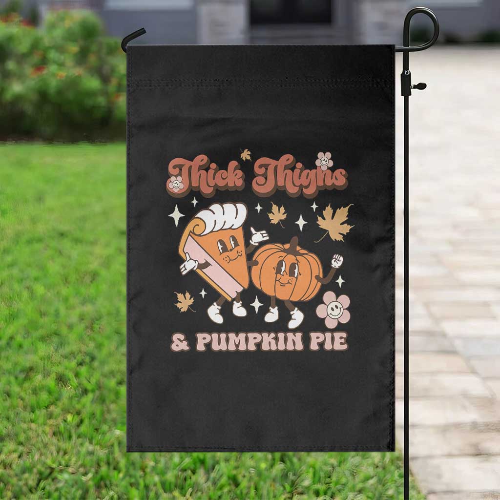 Funny Retro Thanksgiving Garden Flag Thick Thighs And Pumpkin Pie Fall Season Family Matching - Wonder Print Shop