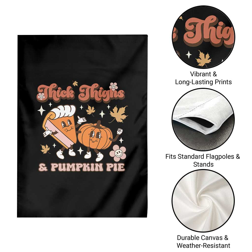 Funny Retro Thanksgiving Garden Flag Thick Thighs And Pumpkin Pie Fall Season Family Matching - Wonder Print Shop