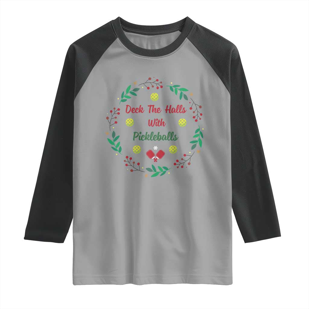 Christmas Pickleball Raglan Shirt Deck The Halls With Pickleball Xmas Wealth - Wonder Print Shop