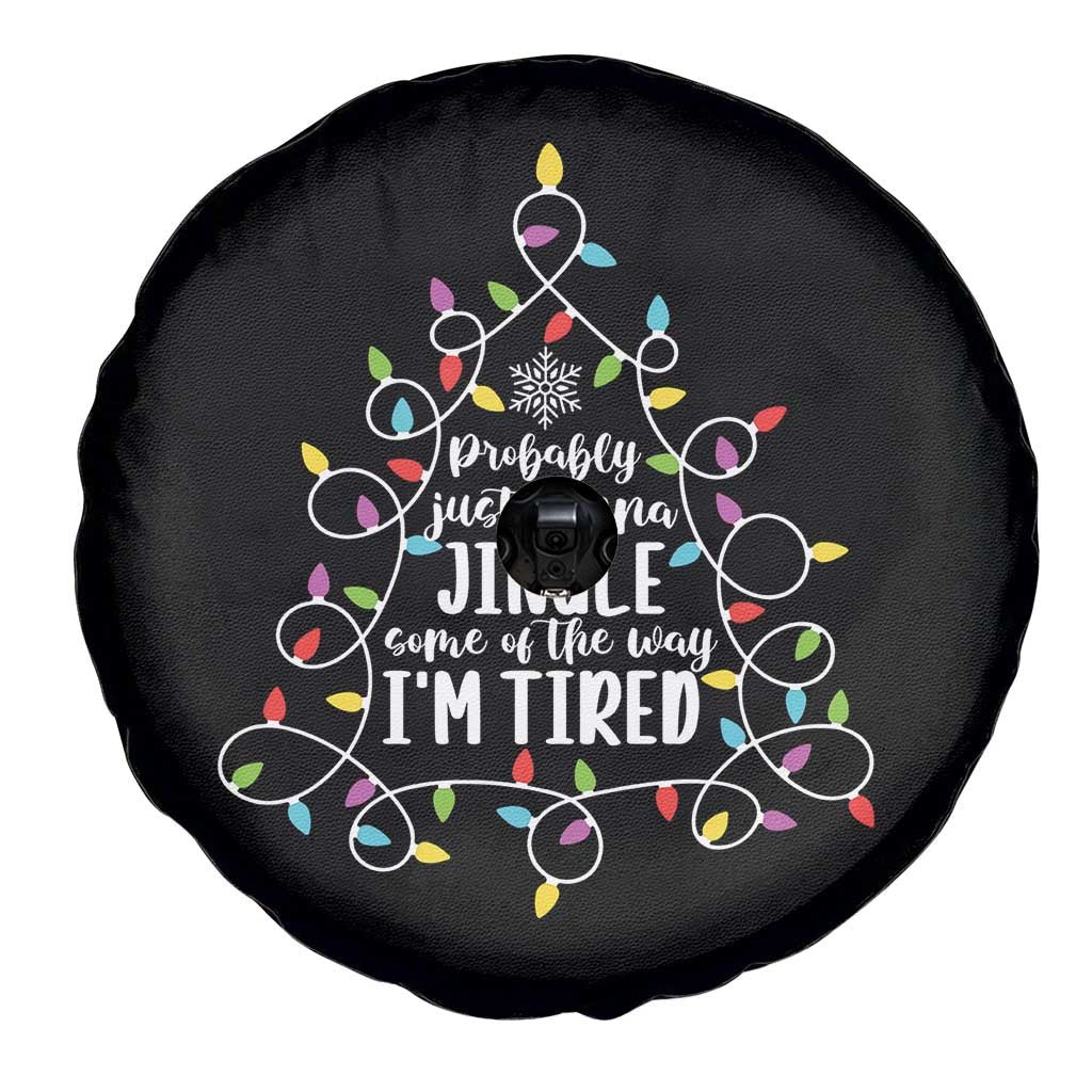 Probably Just Gonna Jingle Some Of The Way I'm Tired Christmas Spare Tire Cover Xmas Light - Wonder Print Shop