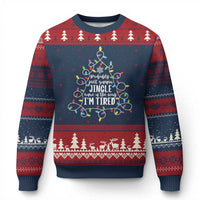Probably Just Gonna Jingle Some Of The Way I'm Tired Xmas Ugly Christmas Sweater Xmas Light - Wonder Print Shop