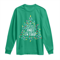 Probably Just Gonna Jingle Some Of The Way I'm Tired Christmas Long Sleeve Shirt Xmas Light - Wonder Print Shop