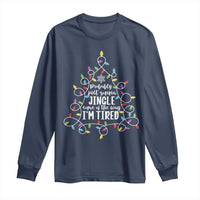 Probably Just Gonna Jingle Some Of The Way I'm Tired Christmas Long Sleeve Shirt Xmas Light - Wonder Print Shop