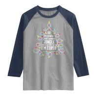 Probably Just Gonna Jingle Some Of The Way I'm Tired Christmas Raglan Shirt Xmas Light - Wonder Print Shop